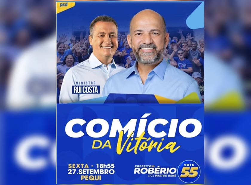 Robério mostra força política e recebe Rui Costa em grande comício nesta sexta dia 27